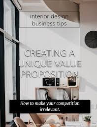 Unique Value Proposition For Interior Designers Capella Kincheloe Interior Design Process Interior Design Jobs Interior Design Business