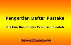 Sumber pustaka dalam penulisan materi ajar by ria5intan5p Pengertian Daftar Pustaka Ciri Ciri Unsur Dan Contoh
