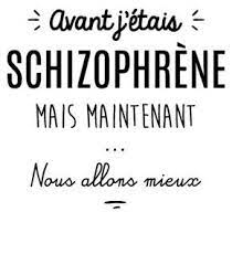 Information and translations of schizophrène in the most comprehensive dictionary definitions resource on the web. Personnaliser Tee Shirt J Etais Schizophrene Citation Humour Citation Citation Rigolote
