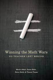 Winning the Math Wars: No Teacher Left Behind: Martin L. Abbott, Duane  Baker, Karen Smith, Thomas Trzyna: 9780295989679: Amazon.com: Books