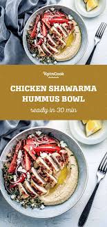 Chicken Shawarma Hummus Bowl Rezept Rezepte Rezepte Mit Huhn Schnelle Huhnchen Rezepte