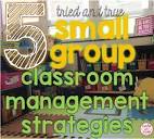 Small Group Classroom Management Ideas