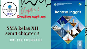 We will explain about caption text, how to use it, when to use it, and why to use it? Chapter 3 Creating Captions Pelajaran Bahasa Inggris Sma Kelas 12 Semester 1 Youtube