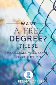 Want To Get A Degree But Can T Afford The Cost We Found Nine Schools That Actually Offer A Free Coll Scholarships For College Free Tuition Online Education
