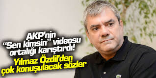 See more of yılmaz özdil hayranları on facebook. Akp Nin Sen Kimsin Videosu Ortaligi Karistirdi Yilmaz Ozdil Den Cok Konusulacak Sozler
