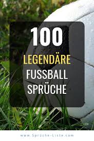 100 Legendare Fussball Spruche Fussball Spruche Fussball Spruche Lustig Spruche