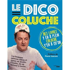 Изучайте релизы coluche на discogs. Le Dico Coluche Broche Coluche Pierre Lescure Achat Livre Fnac