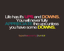 Ups And Downs Quotes. QuotesGram via Relatably.com