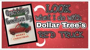 Look What I Do With Dollar Tree S Red Truck Ornament Dollar Tree Farmhouse Diy Youtube Dollar Tree Christmas Christmas Red Truck Dollar Tree Diy Crafts