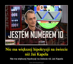 Powodem jest to, że założyciele profilu mają nie. Nie Ma Wiekszej Hipokryzji Na Swiecie Niz Jas Kapela Demotywatory Pl