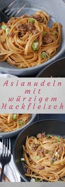 Asianudeln Mit Spicy Hackfleisch Rezept Rezepte Hackfleisch Rezept Essen