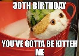 Birthday To Me Meme Funny 101 Funny 30th Birthday Memes For People That Are Still 25 At Heart In 2020 30th Birthday Meme Birthday Meme 30th Birthday Funny
