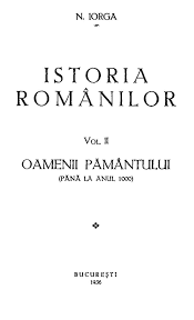 Maybe you would like to learn more about one of these? File Nicolae Iorga Istoria Romanilor Volumul 2 Oamenii PÄƒmantului PanÄƒ La Anul 1000 Pdf Wikimedia Commons