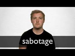 Sabotage Definition And Meaning Collins English Dictionary