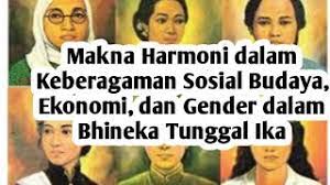 Bab 5 harmoni keberagaman masyarakat indonesia a. Makna Harmoni Dalam Keberagaman Sosial Budaya Ekonomi Dan Gender Dalam Bhineka Tunggal Ika Youtube