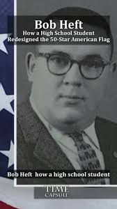 Bob Heft: How a High School Student Redesigned the 50-Star American  Flag!📽️✨