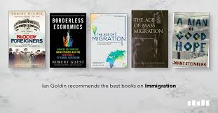 Books about immigration, written from authors from all over the world, are accounts of people rewriting their own. The Best Books On Immigration Five Books Expert Recommendations