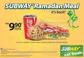 A subreddit for malaysia and all things malaysian. Ramadan Meam Rm 9 90 Subway Ramadan Meal Is Back 11 Jul 7 Aug 2013 Msiapromos Com
