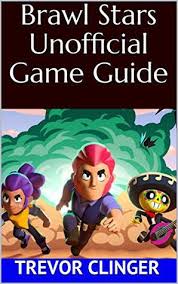 Want to know how to unlock all instead of holding the sticks, just tap where you want to go and your character will do it on his own. Brawl Stars Unofficial Game Guide By Trevor Clinger