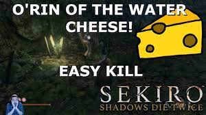 Sekiro Orin of the Water cheese | How To Beat O'rin Easy strategy | Origin  Water Mill Boss Guide - YouTube