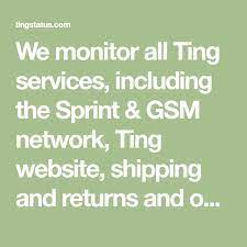 We Monitor All Ting Services Including The Sprint Gsm Network Ting Website Shipping And Returns And Our Customer Service Operation Networking Monitor Math