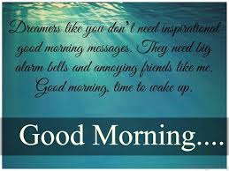A new day has begun and i am already so excited and happy because we will be spending this day together. Inspirational Good Morning Messages For Colleagues Inspirational Good Morning Messages Good Morning Messages Good Morning Text Messages