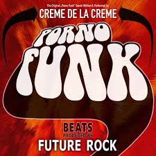 Letzte Nacht (Porno Funk Instrumental) | Creme de la Creme | Future Rock