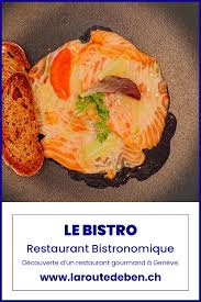 Le Bistro Un Restaurant Gastro Dans La Ville De Geneve