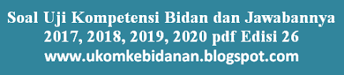 Check spelling or type a new query. Soal Uji Kompetensi Bidan Dan Jawabannya 2017 2018 2019 2020 Pdf