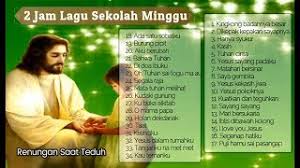 2 Jam Lagu Sekolah Minggu Lagu Rohani Anak Sekolah Minggu Terbaru 2018 Youtube