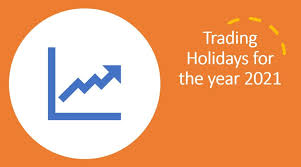 We offer commodity trading, equity trading, futures trading. Trading Holidays For The Year 2021