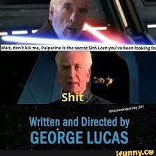 Written And Directed By George Lucas Ifunny Star Wars Jokes Star Wars Quotes Star Wars Facts