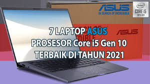 Bukan cuma itu, desain dari laptop ini pun dibuat dengan sangat menarik dan elegan. 7 Laptop Asus Core I5 Gen 10 Terbaik 2021 Youtube