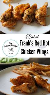 Frank S Red Hot Baked Chicken Wings There S A Reason To No Longer Deep Fry Chicken Wings Once You Ve Chicken Wing Recipes Wing Sauce Recipes Hot Wing Recipe