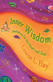 Inner Wisdom Ebook Wisdom Louise Hay Books Louise Hay Quotes