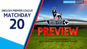 Get the latest english premier league football news, fixtures, results, video and more from ndtv sports. English Premier League Matchday 20 Preview Youtube