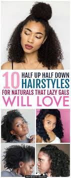 10 Easy Half Up Half Down Hairstyles For Natural Hair Gals Half Up Hair Braids For Medium Length Hair Quick Natural Hair Styles