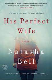 Due to hardships she went through, she has a wild temper. His Perfect Wife 9781524761080 Penguinrandomhouse Com Books