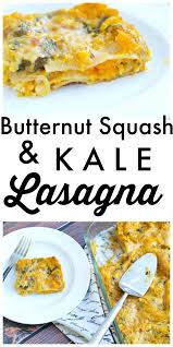 Butternut Squash And Kale Lasagna Fall Lasagna Recipe Recipes Butternut Squash