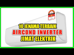 Untuk jimat tenaga, gunakan aircond yang ada teknologi inverter. 10 Jenama Aircond Terbaik 2021 Jimat Elektrik Youtube