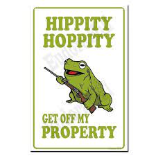 Amazon.com: Eudora Mill Hippity Hoppity Get Off My Property Frog No  Tresspassing Novelty Sign - 8x12 Retro Tin Signs Vintage Metal Sign Rules  Warning Sign Bar Cafe Garage Wall Decor Retro Vintage :