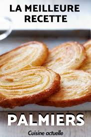 Palmiers La Meilleure Recette Recette En 2020 Avec Images Recette Palmier Sucre Recette Recette Palmier