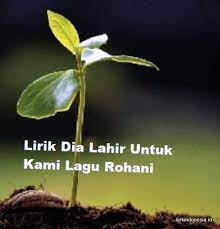 Lirik dia itu tuhan kami dia itu allah kami dia raja diatas segala raja. Lirik Lagu Dia Lahir Untuk Kami Victor Hutabarat Lirik Lagu Populer