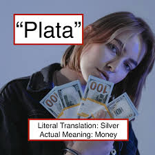 Do you use the slang term "plata" for money in Spanish?
