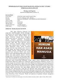Hak asasi manusia adalah hak dasar yang dimiliki manusia sejak manusia itu dilahirkan. Doc Pembahasan Hak Asasi Manusia Sebagai Isu Utama Berbagai Kalangan Maulana Adi Nugraha Academia Edu