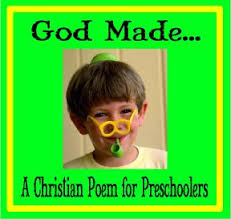 God Made Christian Poems For Preschoolers Christian Poems Bible Lessons For Kids Christian Mothers Day Poems