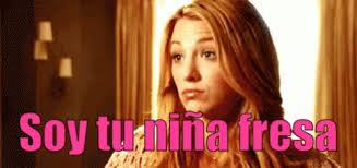 Blake Lively Soy Tu Nina Fresa Gif Fresa Gossip Girl Discover Share Gifs