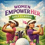 Northwest Hispanic Chamber Annual EmPower Her Golf Classic