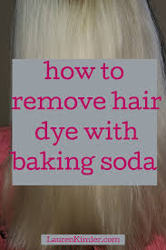 How To Remove Hair Dye With Baking Soda In 2020 Hair Dye Removal Hair Color Remover Diy Hair Color Remover