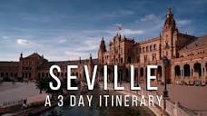Seville, Spain Itinerary | The Best Things To Do In 3 Days - YouTube